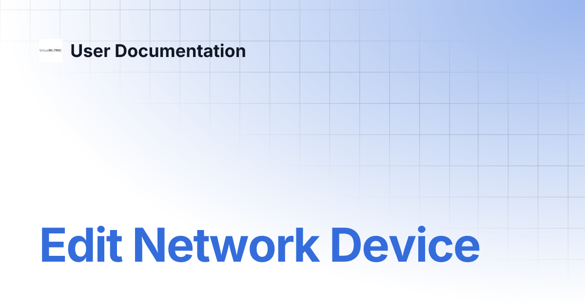 Edit Network Device | User Documentation